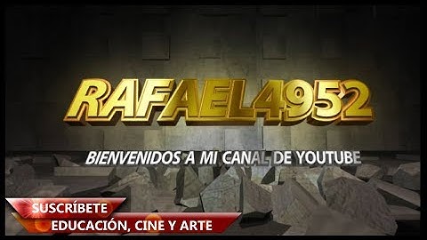 VIDEO INTRO: RAFAEL 4952 YOUTUBE