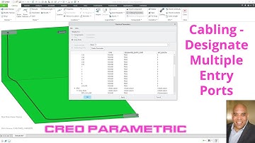 Creo Parametric - Cabling - Designating Multiple Entry Ports