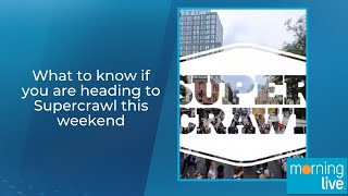 What to know if you are heading to Supercrawl this weekend