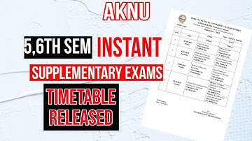 Aknu 5,6th semester instant examination Timetable released. aknu timetable