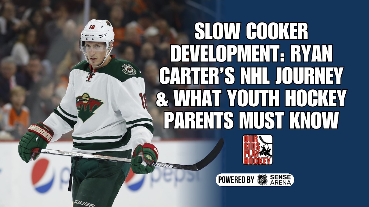 Slow Cooker Development: Ryan Carter’s NHL Journey & What Youth Hockey Parents Must Know