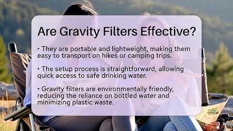 Are Gravity Filters Effective? - Exploring Campgrounds