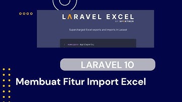 Laravel 10 Dan Bootstrap 5 - Cara Membuat Fitur Import Excel