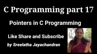 C-17 Introduction to C programming |Pointers in C | C Programming in Malayalam