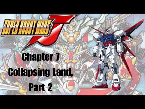 Super Robot Wars J Scenario 7: Collapsing Land, Part 2
