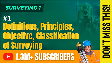 Definitions Principles Objective Classification - Introduction to Surveying - Surveying 1