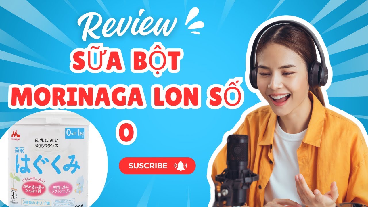 Review Sữa bột Morinaga Nhật Bản Lon Số 0 Cho Bé 0-1 Tuổi Giá Bao Nhiêu? Mua Ở Đâu? Có Tốt Không?