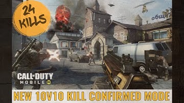 NEW 10v10 KILL CONFIRMED MODE | COD MOBILE | 24 KILLS!?