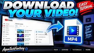 🌊 How to Download Your Own YouTube Videos | Easy Tutorial | AquaTechFantasy