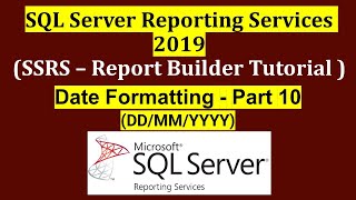 Date Formatting in SSRS - Part 10