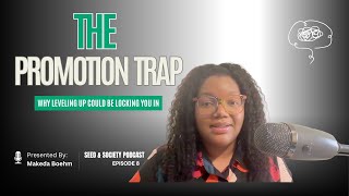The Promotion Trap: Why Leveling Up Could Be Locking You In