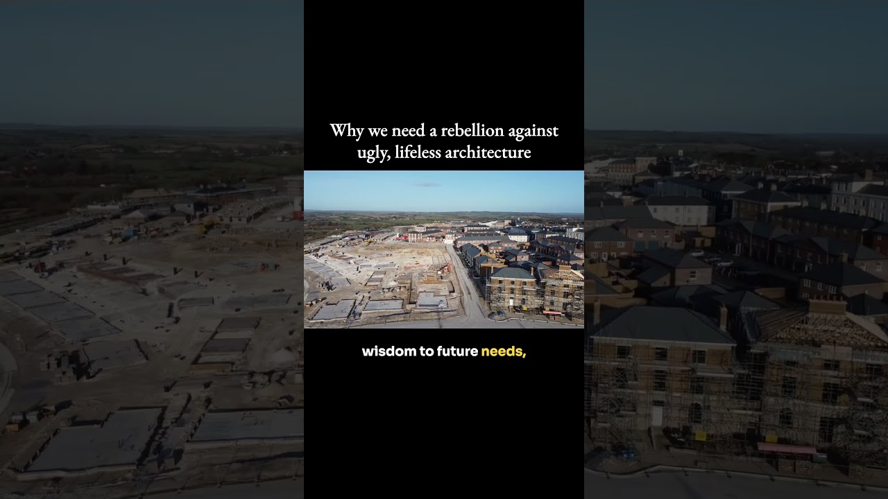 A Rebellion Against Ugly, Lifeless Architecture