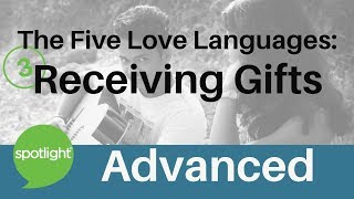 The Five Love Languages: Receiving Gifts | ADVANCED | practice English with Spotlight