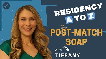 Post-Match SOAP 2022: Tips and Timeline