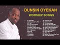 Playlist Of Dunsin Oyekan Gospel Songs 2022🎹 Most Popular Dunsin Oyekan Songs Of All Time Playlist