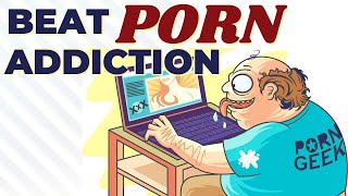 Porn Addiction - How to Beat Addiction