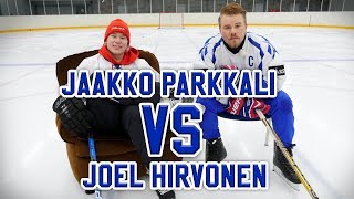 HOCKEY CHALLENGE: JOEL HIRVONEN VS JAAKKO PARKKALI