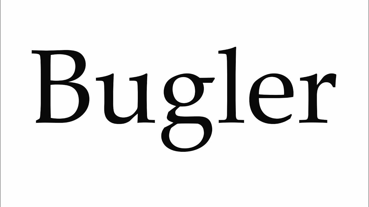 How to Pronounce Bugler YouTube