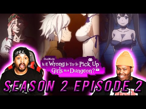 Is it wrong to pick up girls in the dungeon? DanMachi Reaction!! Season 2 Episode 2