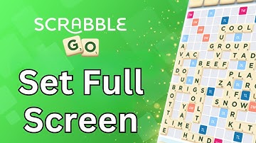 How to Set Scrabble Go to Full Screen Display? 2024 | Scrabble Go