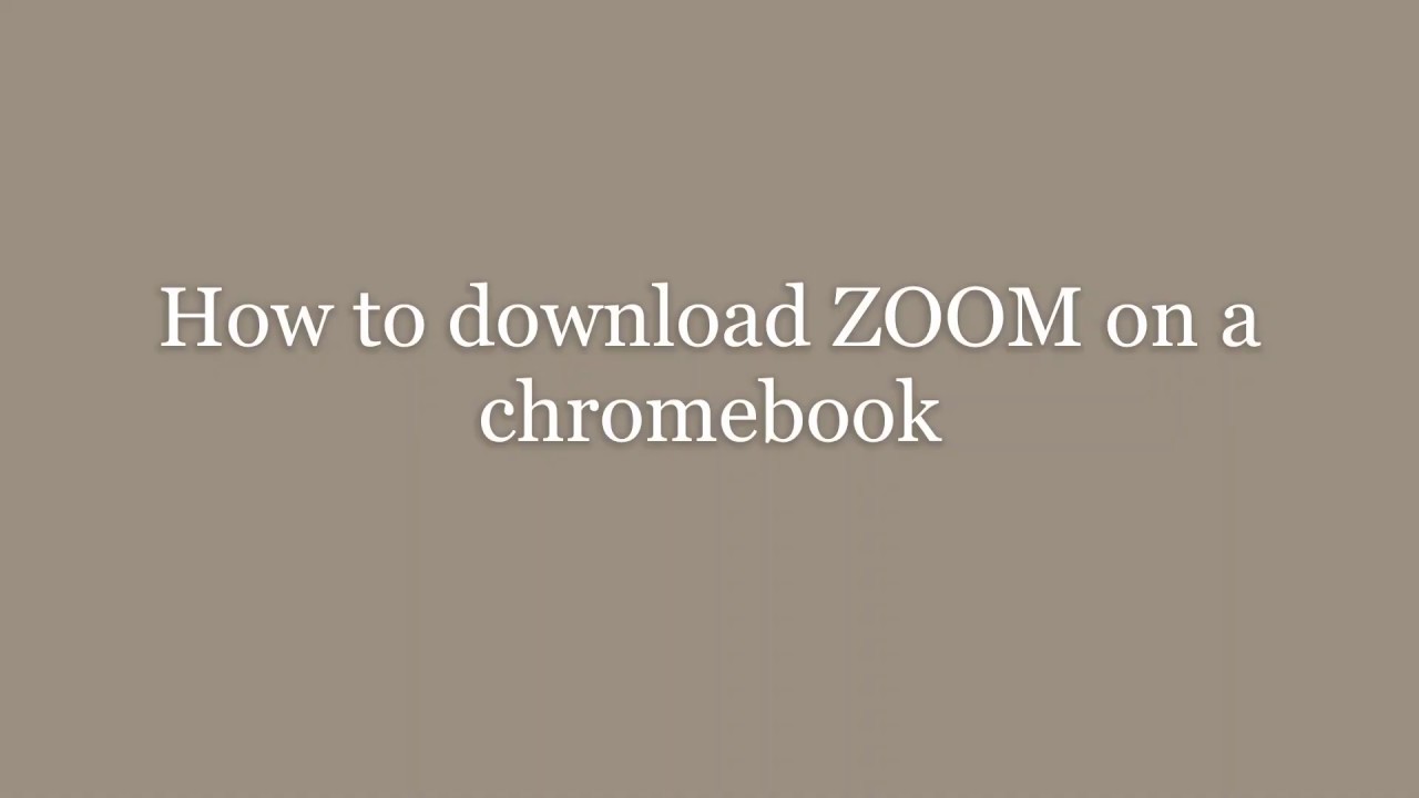 how to download zoom on lenovo chromebook