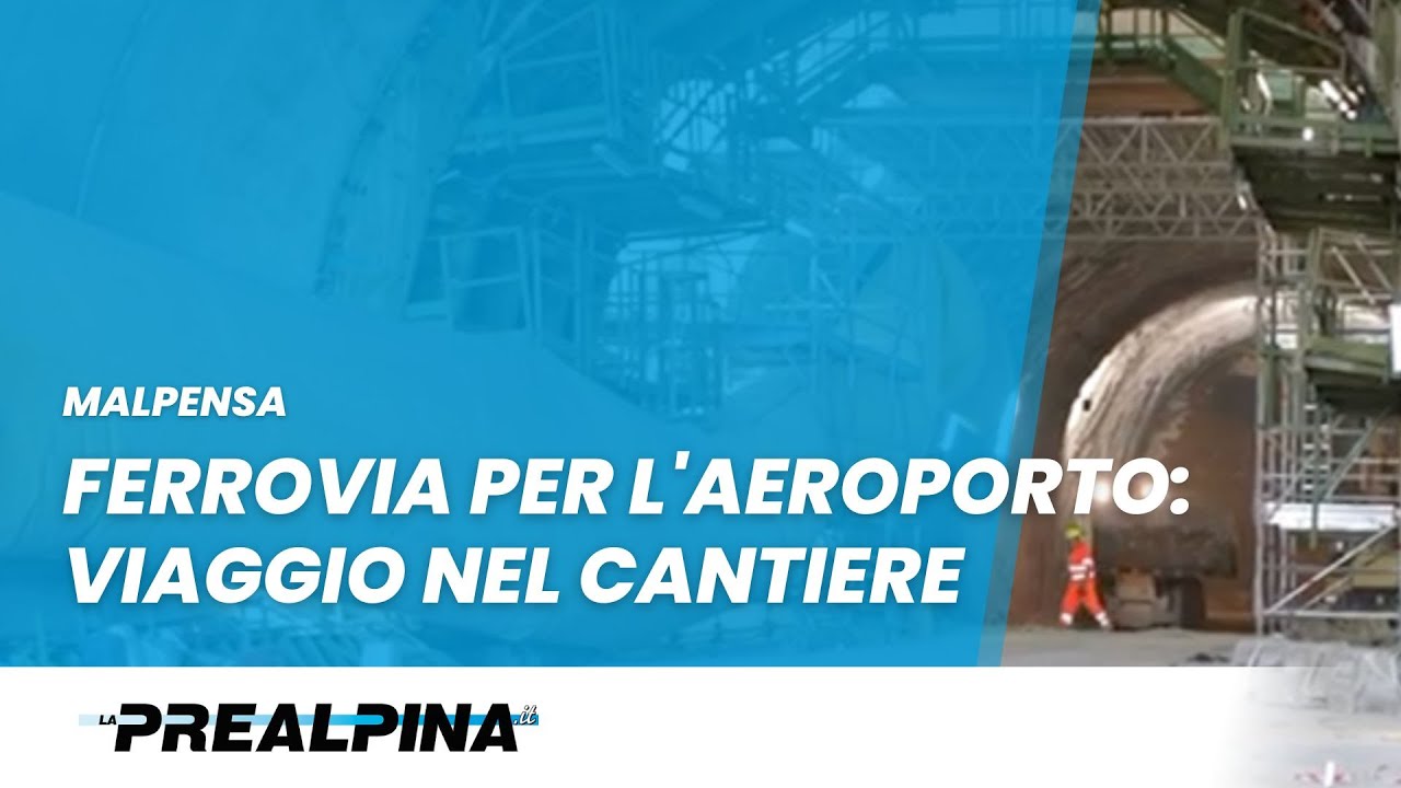 Malpensa | Ferrovia per l'aeroporto: viaggio nel cantiere