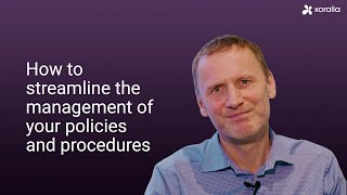 Xoralia - how to streamline the management of your policies and procedures