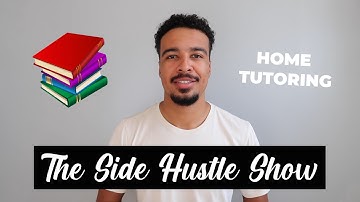 How to make money as a Tutor £££ | Home school | Home Tutor | Online Tutoring | The Side Hustle Show