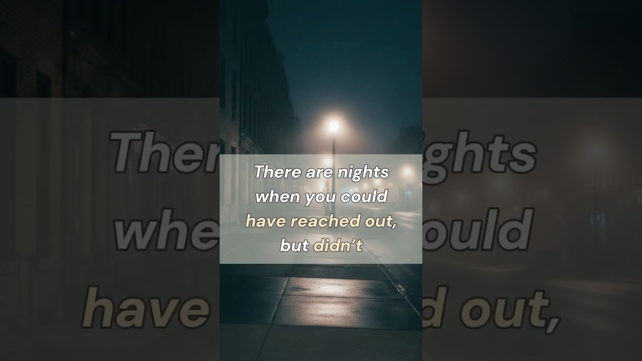 The Night You Didn’t Reach Out