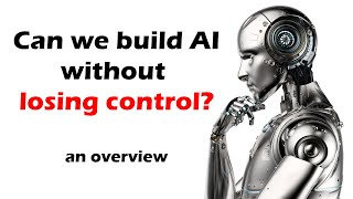 AI Plain and Simple: What's the big deal? Is it going to kill everyone? How can we do this right?