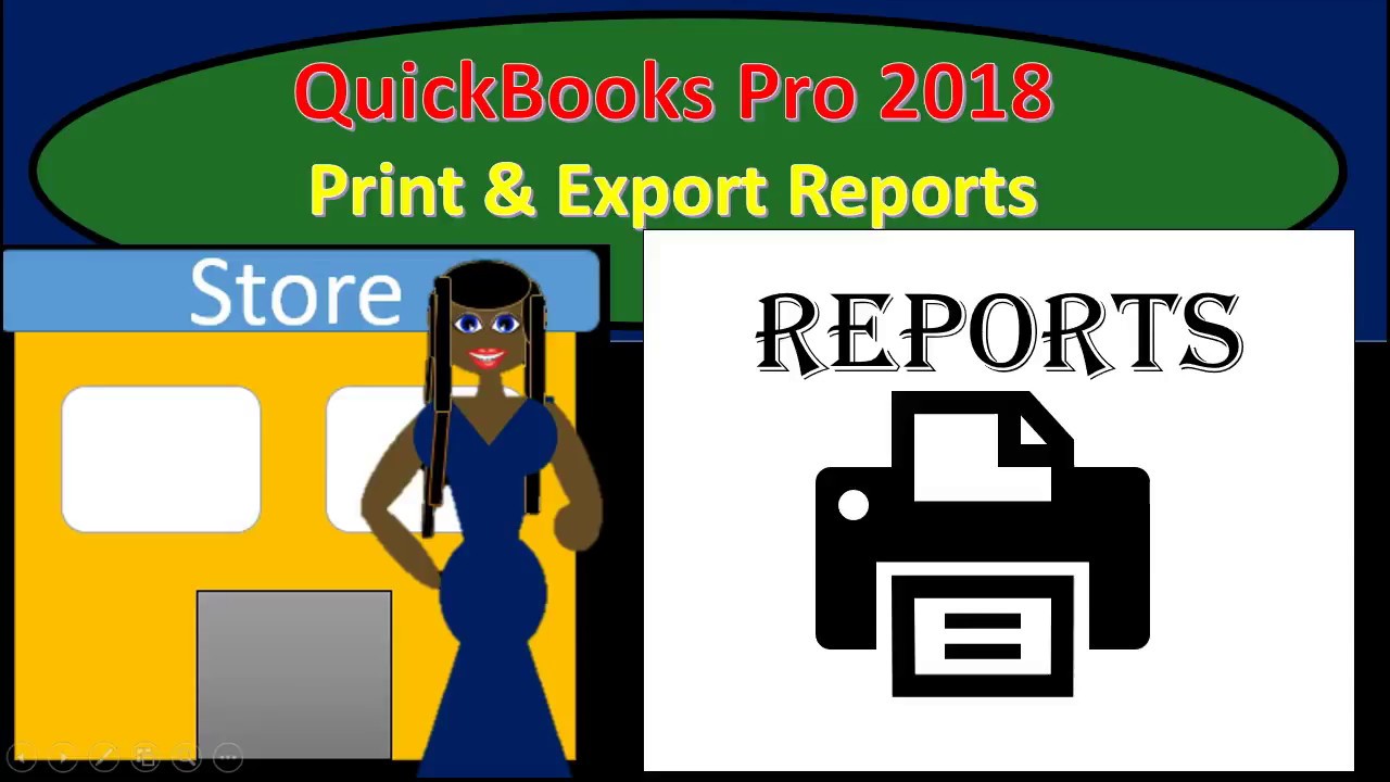 QuickBooks Pro 2018 Print & Export Reports YouTube