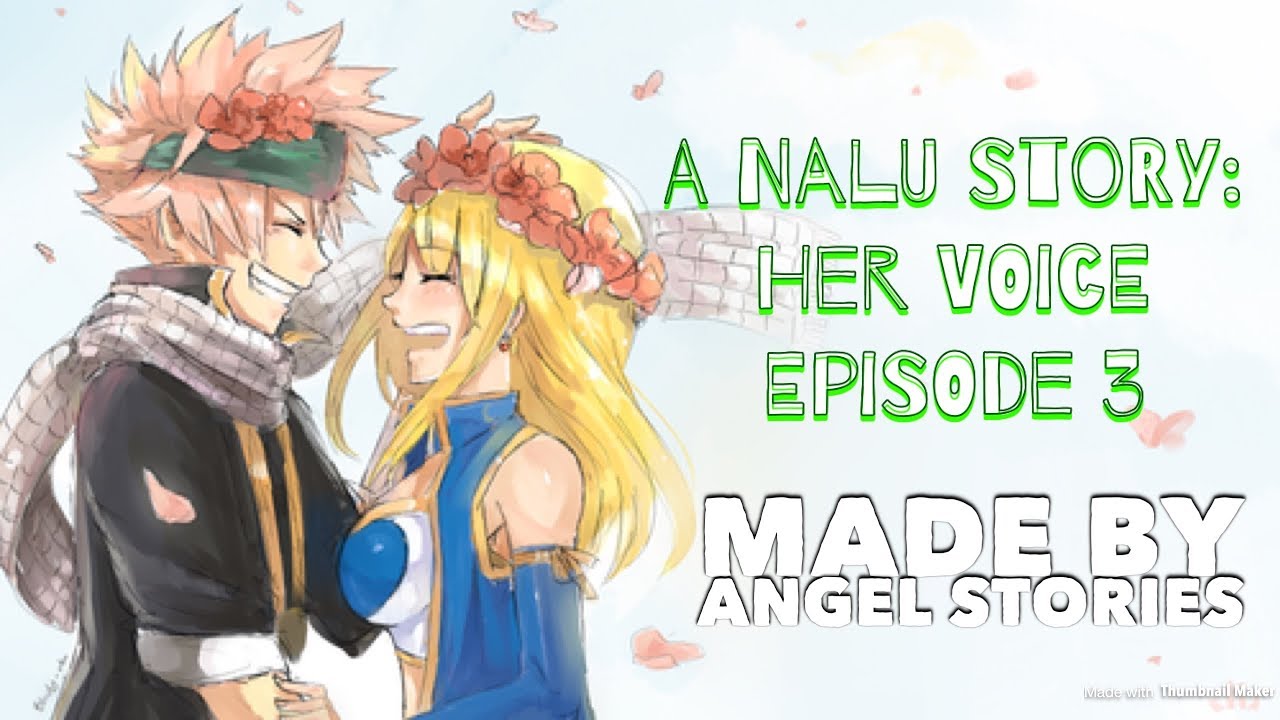 A Nalu Story~ Her Voice: Episode 3