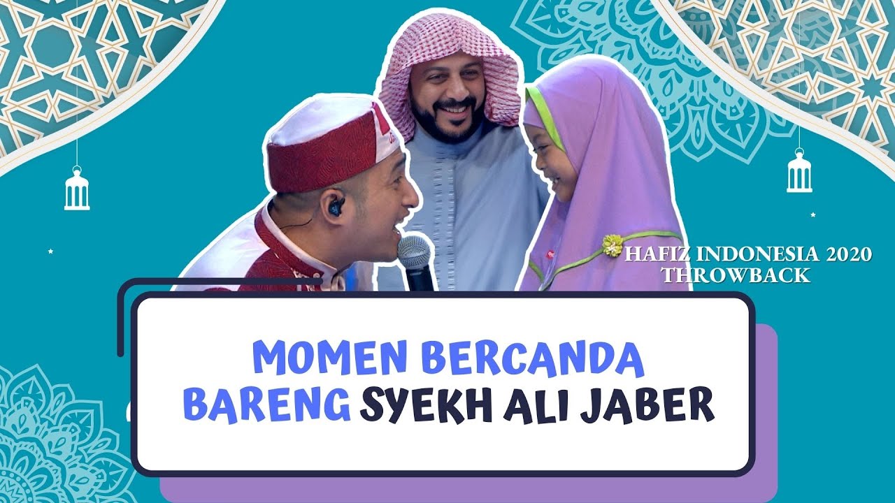 Momen Memorable Bersama Syekh Ali Jaber Di Hafiz Indonesia 2020 | THROWBACK