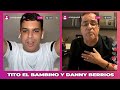 DANNY BERRIOS cuenta la HISTORIA del “EL REY TE MANDO A LLAMAR” junto a TITO EL BAMBINO