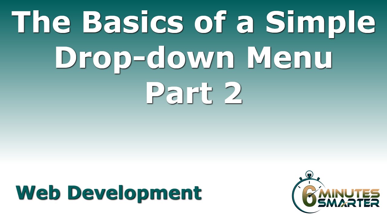 The Basics of a Simple Drop-down Menu - Part 2 - YouTube