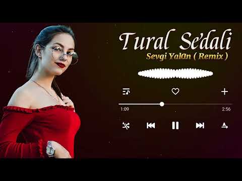 Tural Sedali - Sevgi Yalan ( Remix )