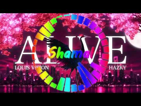 Louis Vision, Hazky - Alive（Shamal Remix）【Nightcore】