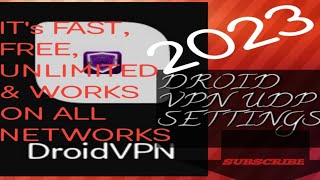 2023 - DROID VPN 2023 UDP SETTINGS FOR FREE UNLIMITED INTERNET FOR ALL NETWORKS. ALL ISSUES SOLVED screenshot 4