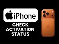How to Check iPhone Activation Status 📱 Verify If iPhone Is Active or Locked Instantly