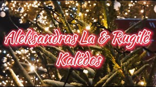 Aleksandras La & Rugilė - Kalėdos