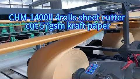 CHM-1400II 4rolls simplex sheet cutter cut 57gsm kraft paper,paper sheeting machine