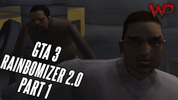 GTA 3 | Rainbomizer 2.0 | Part 1