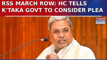 RSS March Flashpoint In Karnataka: Siddaramaiah Govt Denies Permission, HC Asks Review