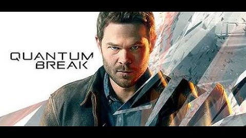 quantum break walkthrough HD part 4 (no commentary)