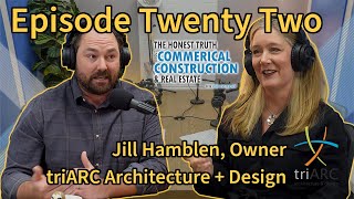 The Honest Truth Podcast #22: Jill Hamblen, Principal Owner of triARC Architecture + Design
