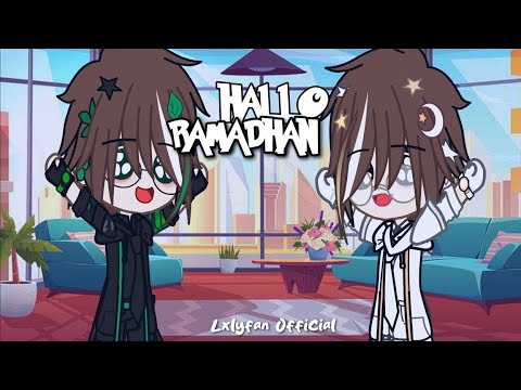 Hallo Ramadhan! || Gacha Club Boboiboy Indonesia || (( Ramadhan Special ))