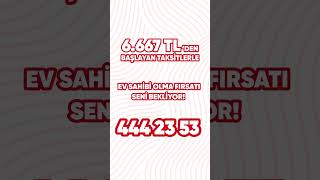 Aylık 6.667 Tl Taksitle Ev Sahibi Olma Fırsatı Birevimde Seni Bekliyor