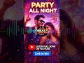 Party All Night 🔥 | New Party Song 2026 | DJ Dance Track | Club Anthem