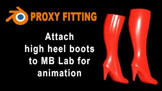 BLENDER 2.93 MB Lab, high heel boots, PROXY FITTING tutorial