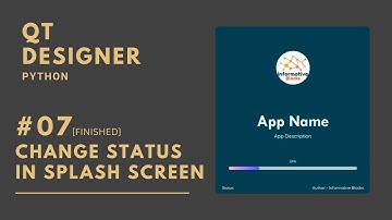 #07 - Change Status in Splash Screen | Pyside2 | Python